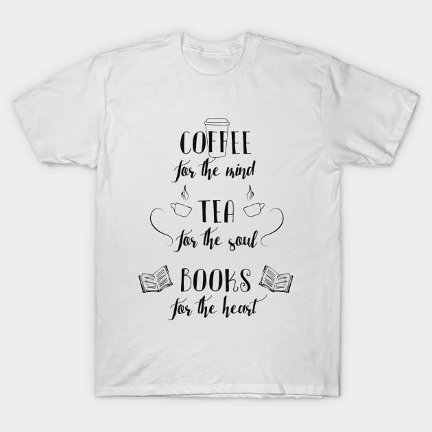 Coffee, Tea, Books T-Shirt by ggiuliafilippini